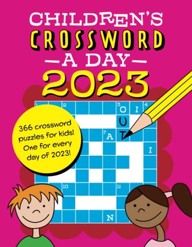 Children's Crossword a Day 2023: 366 crossword puzzles for kids: one for every day of 2023!