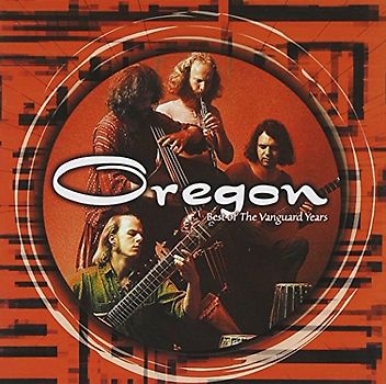 Oregon - Best Of The Vanguard Years