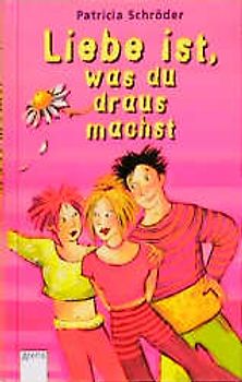 Liebe ist, was du daraus machst