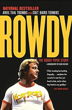 Rowdy: The Roddy Piper Story