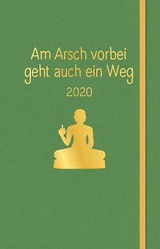 Am Arsch vorbei geht auch ein Weg: Planer 2020