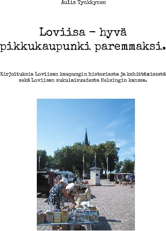 Loviisa - hyvä pikkukaupunki paremmaksi.