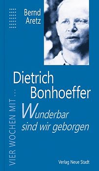 Wunderbar sind wir geborgen