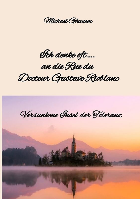 Ich denke oft…. an die Rue du Docteur Gustave Rioblanc