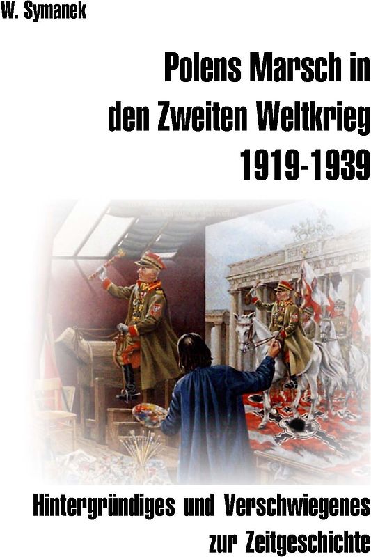 Polens Marsch in den Zweiten Weltkrieg (1. Auflage)