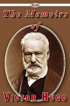 The Memoirs of Victor Hugo