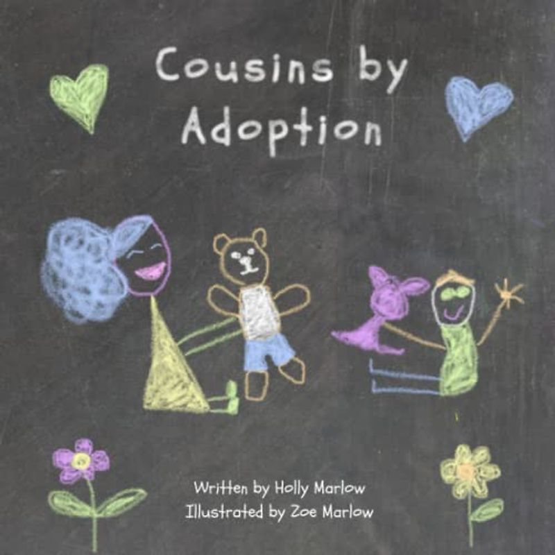 Cousins by Adoption: A story to explain adoption to nieces and nephews becoming cousins through their aunt(s)/uncle(s) adopting a child | Adoption ... and Fostering Stories and Resources)