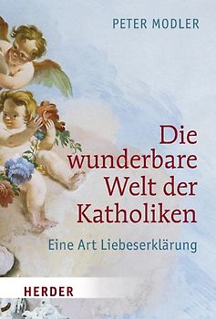 Die wunderbare Welt der Katholiken