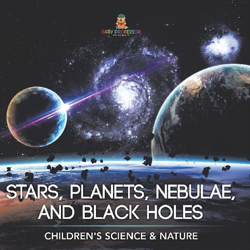 Stars, Planets, Nebulae, and Black Holes | Children's Science & Nature