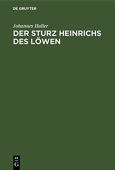 Der Sturz Heinrichs des Löwen