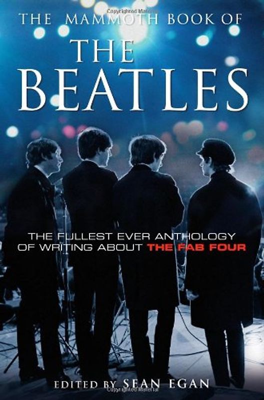 The Mammoth Book of the Beatles (Mammoth Books) - Sean Egan