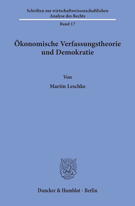 Ökonomische Verfassungstheorie und Demokratie.