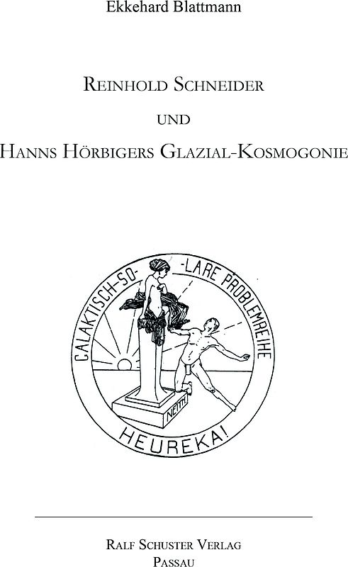 Reinhold Schneider und Hanns Hörbigers Glazial-Kosmogonie