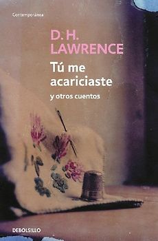 Tú me acariciaste y otros relatos