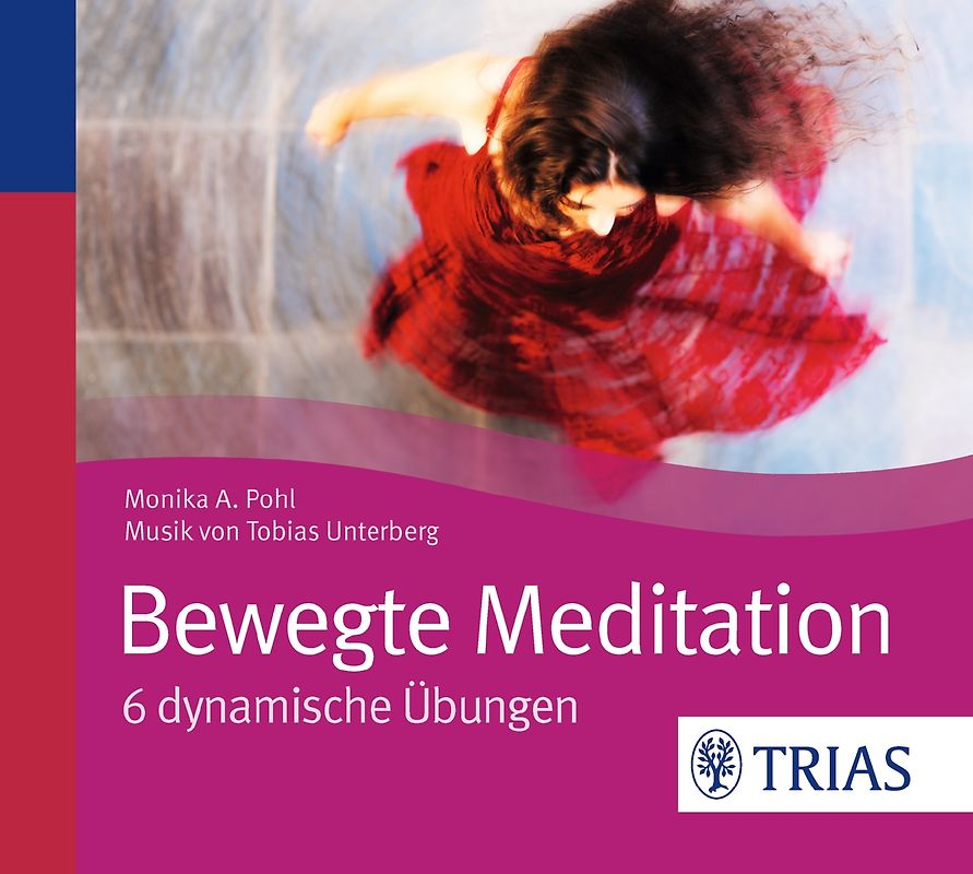 Bewegte Meditation. 6 dynamische Übungen
