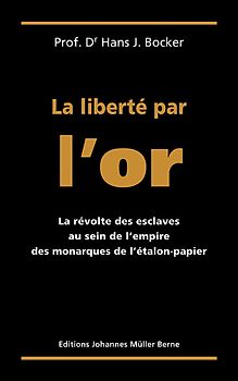 La liberté par l'or