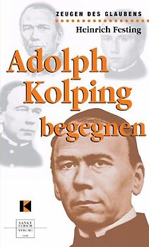 Adolph Kolping begegnen