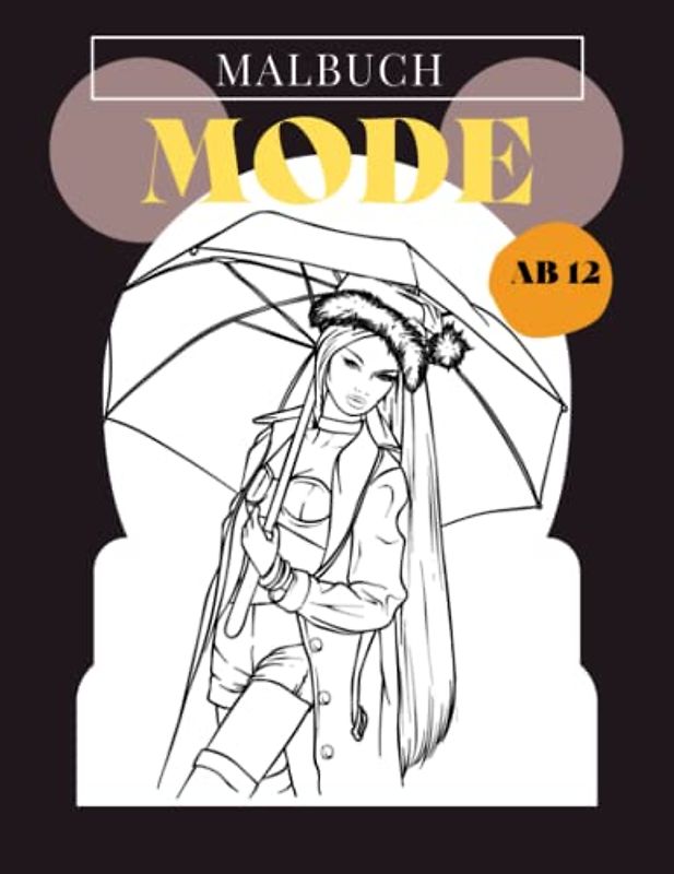 mode malbuch ab 12: Kreative Mode-Designs zum Ausmalen und Gestalten.