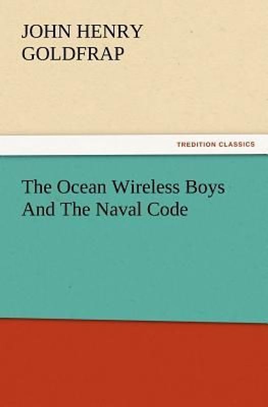 The Ocean Wireless Boys And The Naval Code