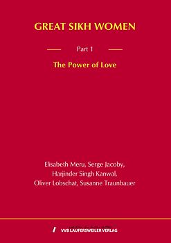 GREAT SIKH WOMEN - Part 1: The Power of Love
