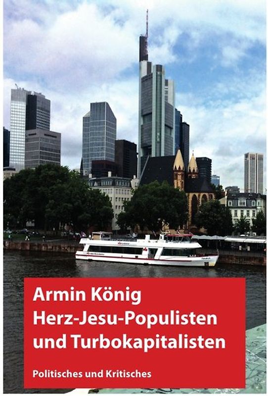 Herzjesu-Populisten und Turbokapitalisten