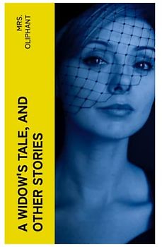 A Widow's Tale, and Other Stories