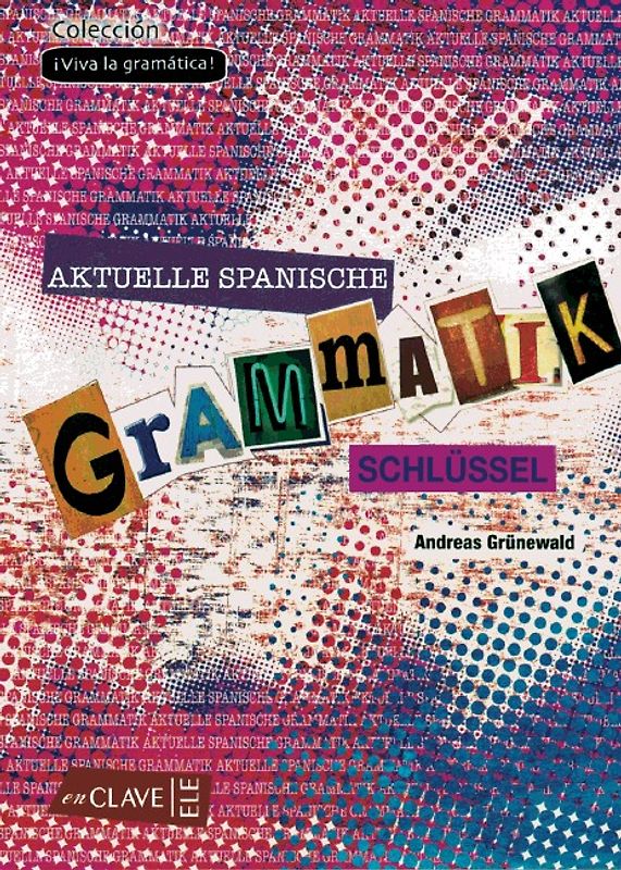 Aktuelle Spanische Grammatik / Schlüssel