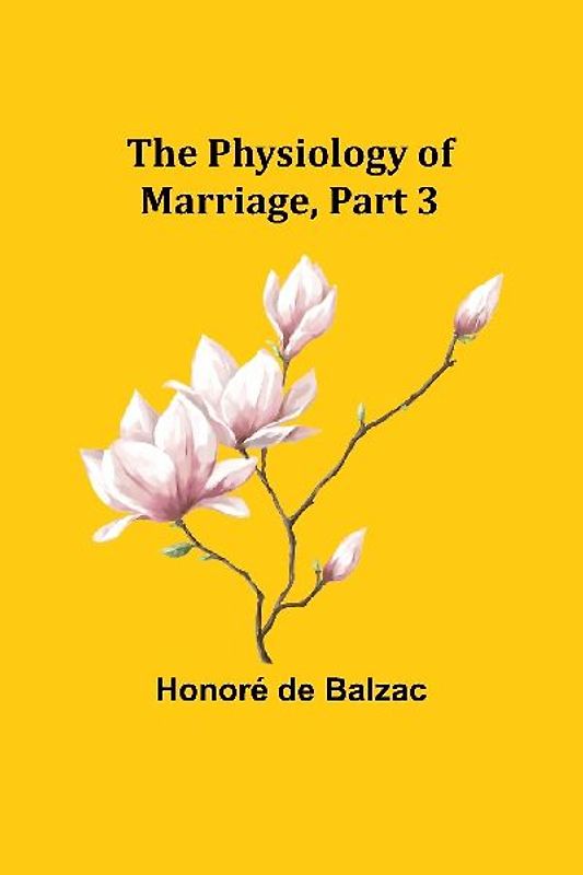 The Physiology of Marriage, Part 3