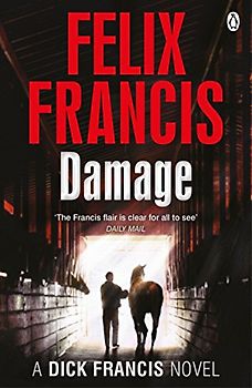 Damage (Francis Thriller) - Francis, Felix