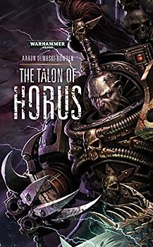 The Talon of Horus (Volume 1) (The Black Legion, Band 1)