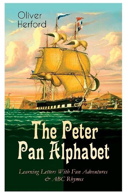 The Peter Pan Alphabet - Learning Letters with Fun Adventures & ABC Rhymes