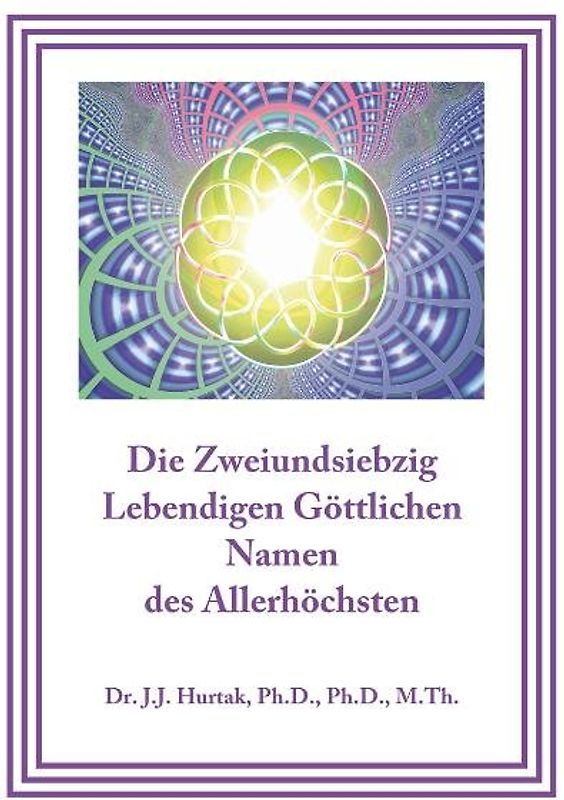 Die Zweiundsiebzig Lebendigen Göttlichen Namen des Allerhöchsten