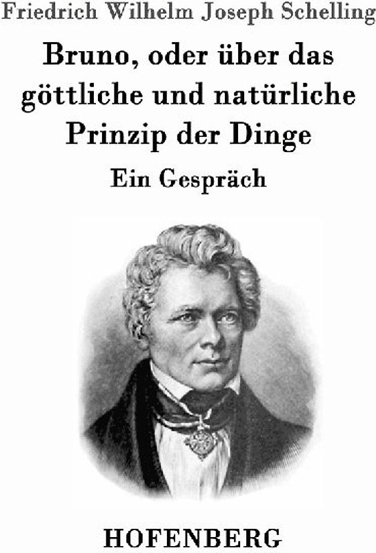 Bruno, oder über das göttliche und natürliche Prinzip der Dinge