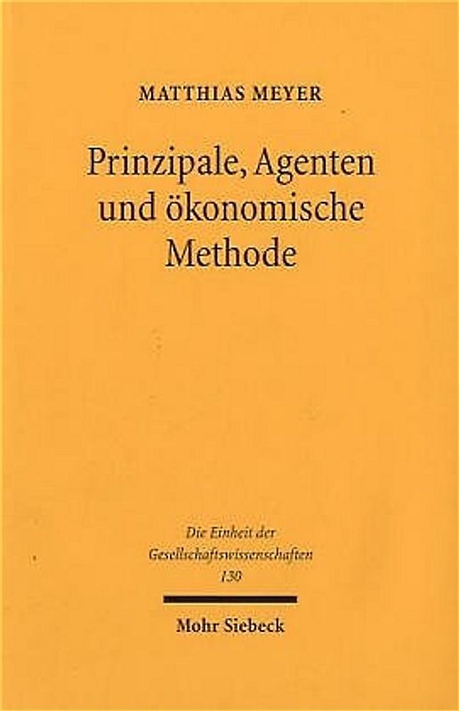 Prinzipale, Agenten und ökonomische Methode