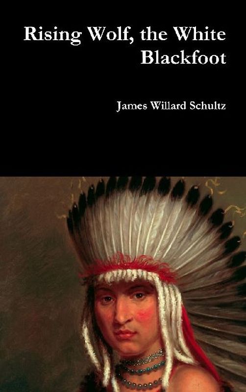 Rising Wolf, the White Blackfoot