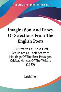 Imagination And Fancy Or Selections From The English Poets