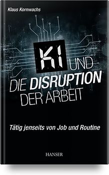 KI und die Disruption der Arbeit