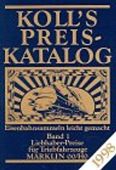 Koll's Preiskatalog. Märklin 00/HO, Ausgabe 1998. Liebhaberpreise für Triebfahrzeuge,... / Liebhaberpreise für Triebfahzeuge
