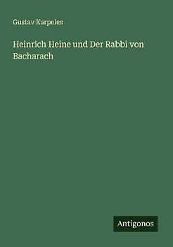 Heinrich Heine und Der Rabbi von Bacharach