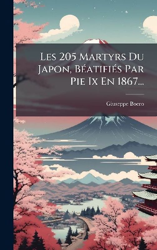 Les 205 Martyrs Du Japon, BÃ(c)atifiÃ(c)s Par Pie Ix En 1867...