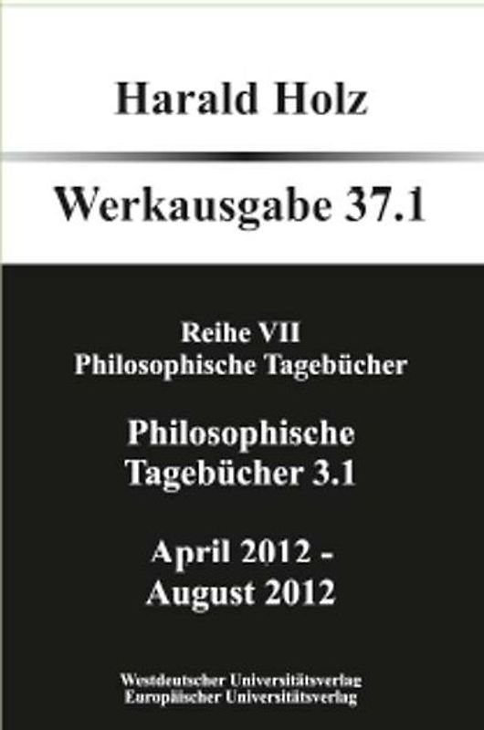Philosophische Tagebücher 37.1 und 37.2 (Zwei Bände)