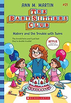 Mallory and the Trouble with Twins (The Baby-Sitters Club #21)