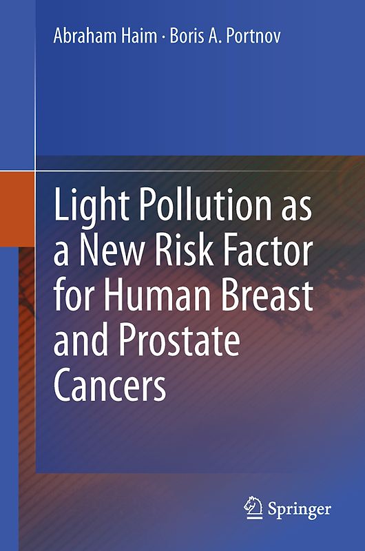 Light Pollution as a New Risk Factor for Human Breast and Prostate Cancers