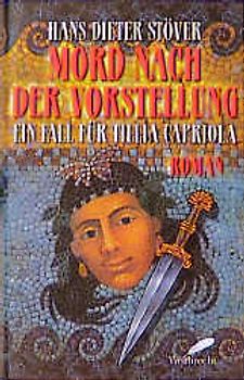 Mord nach der Vorstellung. Ein Fall für Tillia Capriola