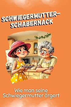 Schwiegermutter-Schabernack