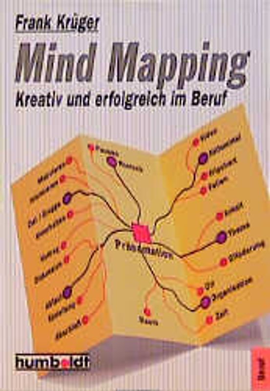 Mind Mapping. Kreativ und erfolgreich im Beruf