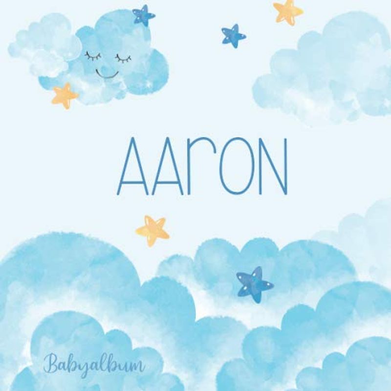 Aaron Babyalbum: Babybuch zum Eintragen, Ausfüllen und Gestalten
