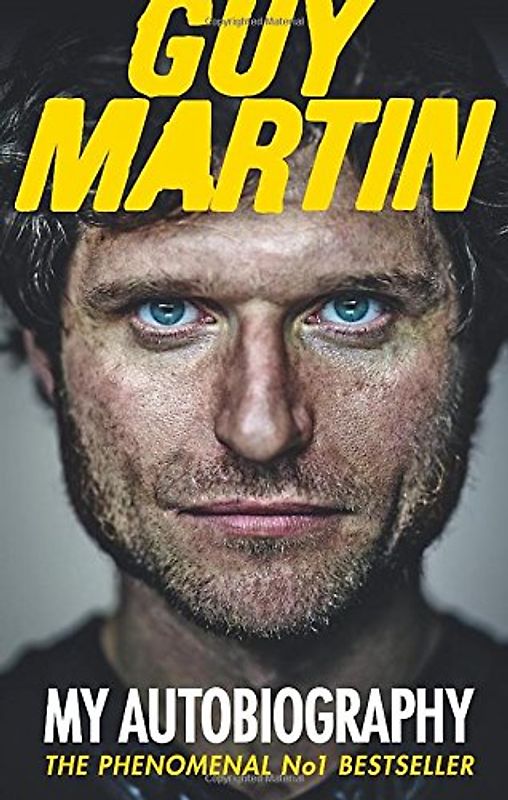Guy Martin: My Autobiography - Martin, Guy