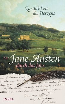 »Zärtlichkeit des Herzens«. Mit Jane Austen durch das Jahr