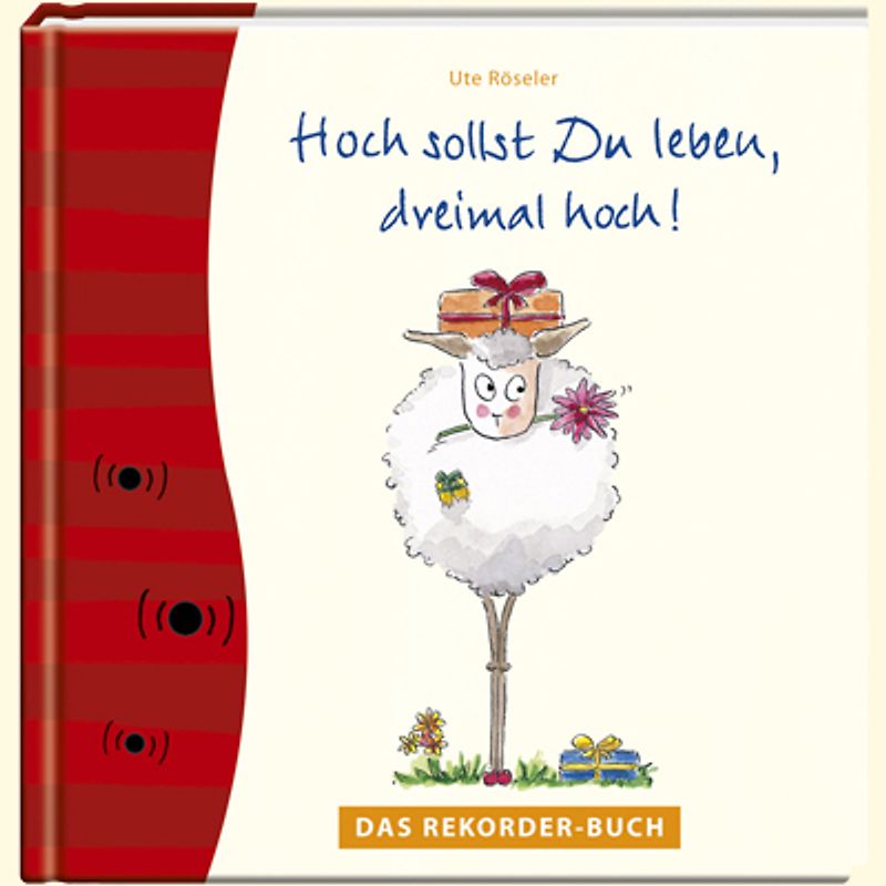 Hoch sollst Du leben, dreimal hoch!